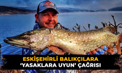 Eskişehirli balıkçılara çağrı
