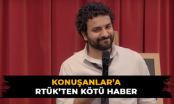 RTÜK'ten Konuşanlar'a kötü haber