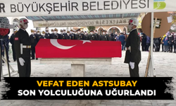 Vefat eden Astsubay defnedildi