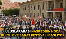 Uluslararası Nasreddin Hoca Kültür ve Sanat Festivali başlıyor