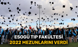 ESOGÜ Tıp Fakültesi 2022 mezunlarını verdi