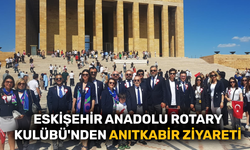 Eskişehir Anadolu Rotary Kulübü'nden Anıtkabir ziyareti