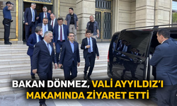 Bakan Dönmez, Vali Ayyıldız’ı makamında ziyaret etti