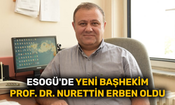 ESOGÜ'de yeni başhekim  Prof. Dr. Nurettin Erben oldu