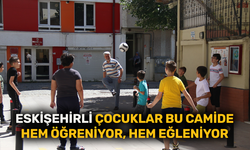 Eskişehirli çocuklar bu camide hem öğreniyor, hem eğleniyor