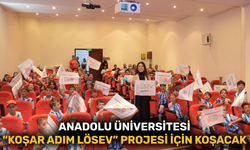 Anadolu Üniversitesi “Koşar Adım LÖSEV” projesi için koşacak