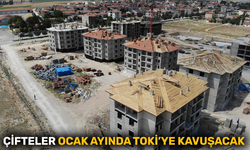 Çifteler ocak ayında TOKİ’ye kavuşacak