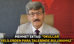 Mehmet Ektaş: “Okullar velilerden para talebinde bulunamaz”