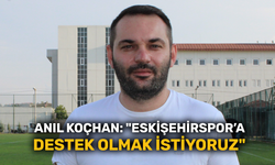 Anıl Koçhan: "Sümerspor olarak Eskişehirspor’a destek olmak istiyoruz"