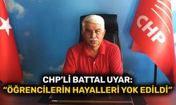 CHP’li Battal Uyar: “KPSS’ye giren öğrencilerin hayalleri yok edildi”