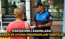 Eskişehirli kadınlara KADES ve UYUMA programları tanıtıldı