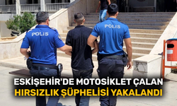 Eskişehir'de motosiklet çalan hırsızlık şüphelisi yakalandı