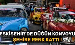 Eskişehir'de düğün konvoyu şehire renk kattı!