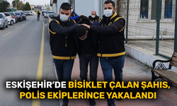 Eskişehir’de bisiklet çalan şahıs, polis ekiplerince yakalandı