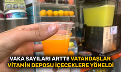 Vaka sayıları arttı! Vatandaşlar vitamin deposu içeceklere yöneldi