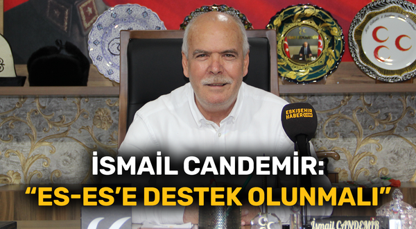 İsmail Candemir: "Eskişehirspor yönetimi güvenilir bir yönetim"