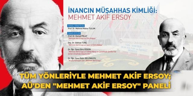 Tüm yönleriyle Mehmet Akif Ersoy; AÜ'den "Mehmet Akif Ersoy" paneli