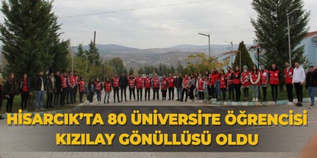 Hisarcık’ta 80 üniversite öğrencisi Kızılay gönüllüsü oldu