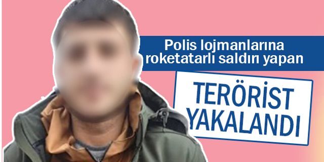 Polis lojmanlarına roketatarlı saldırı yapan terörist yakalandı