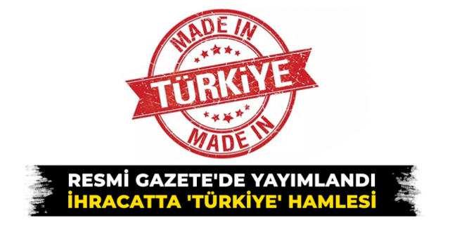 'Made In Türkiye' dönemi başlıyor