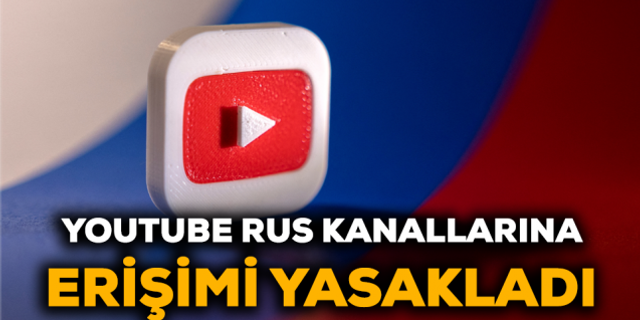 Youtube Rus kanallarına erişimi yasakladı