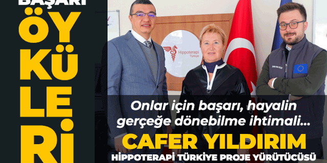 BAŞARI ÖYKÜLERİ - Cafer YILDIRIM - Hippoterapi Türkiye Proje Yürütücüsü