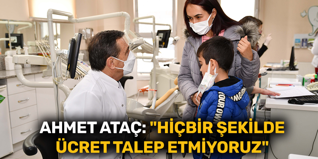 Ahmet Ataç: "Hiçbir şekilde ücret talep etmiyoruz"
