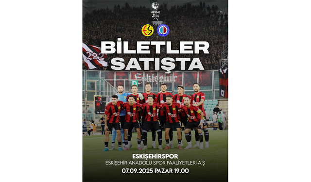 Eskişehirspor Anadolu SF Maç Biletleri Satışa Çıktı!