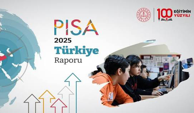 Türkiye’den PISA 2025’te Büyük Başarı! 91 Ülke Arasında Üç Alanda Birden Yükseldi