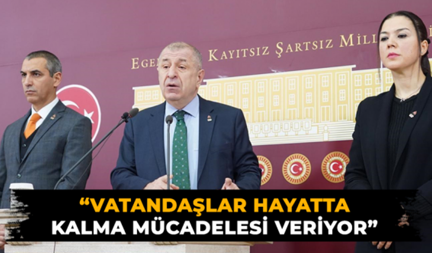 Ümit Özdağ: "Türk Milleti fakirleştirilmiştir"