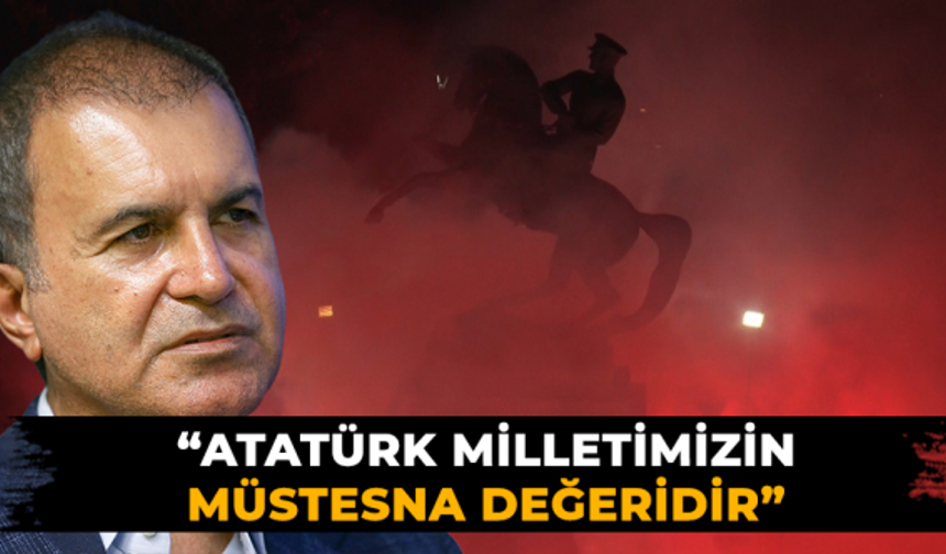 Atatürk milletimizin müstesna değeridir