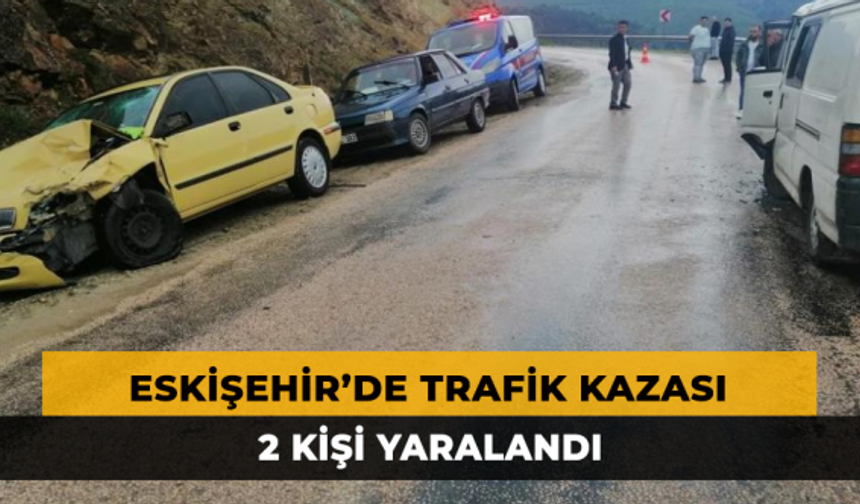 Eskişehir'de Trafik Kazası!