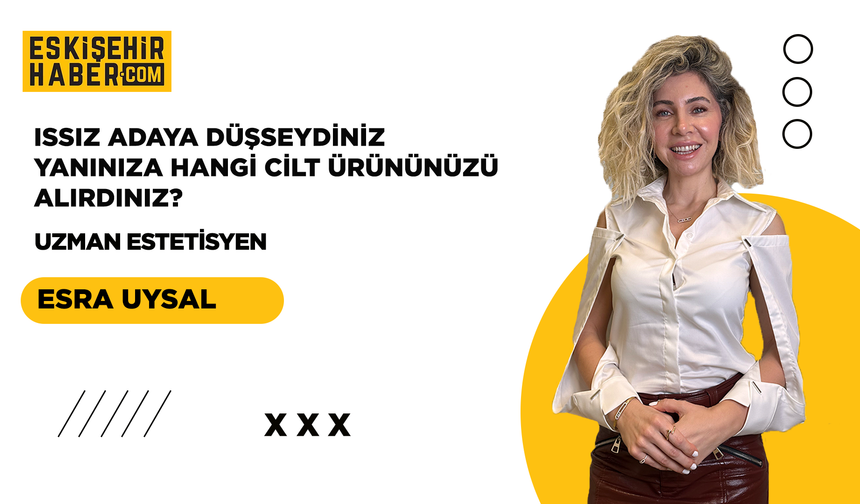 Issız Adaya Düşseydiniz Yanınıza Hangi Cilt Ürününüzü Alırdınız?