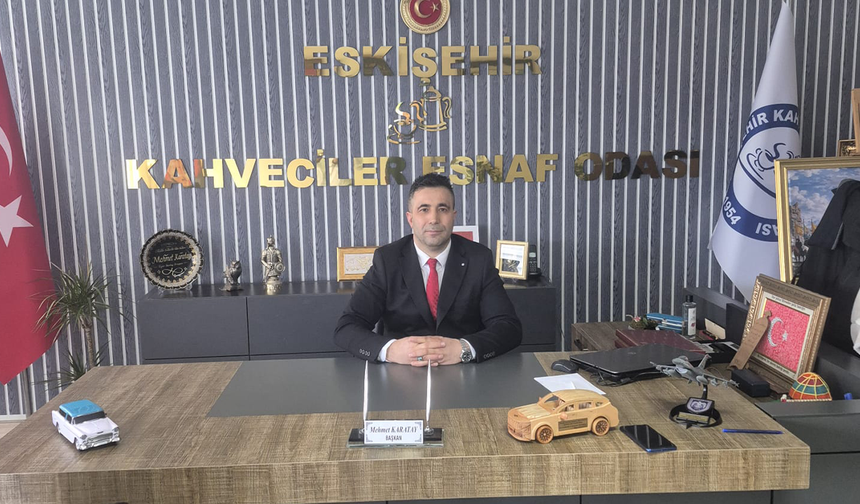 Eskişehir Kahveciler Odası Başkanı Karatay: Mahalle Kahveleri Yaşatılmalı!