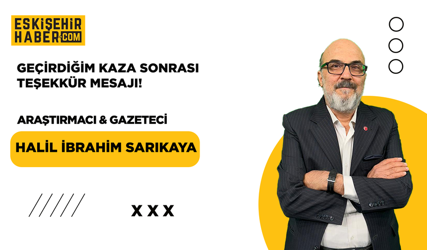 Geçirdiğim Kaza Sonrası Teşekkür Mesajı!