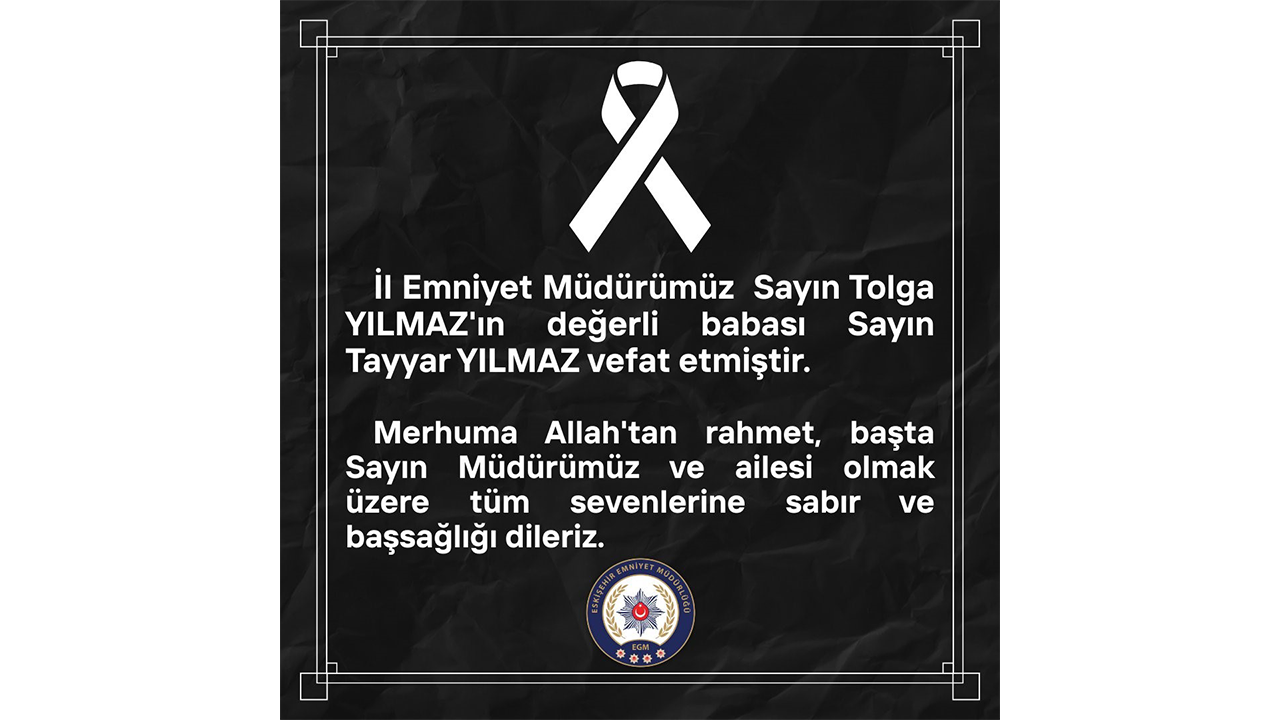 İl Emniyet Müdürlüğü Acı Haberi Duyurdu
