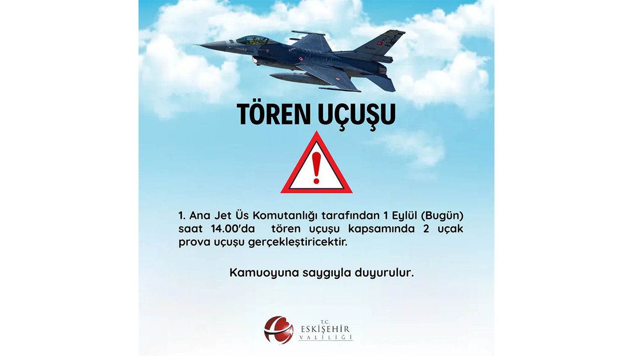Eskişehir Tören Uçuşu Uyarısı