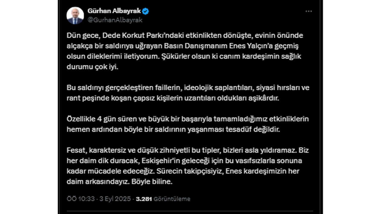 Gürhan Albayrak'tan Saldırıya Ilişkin Açıklama