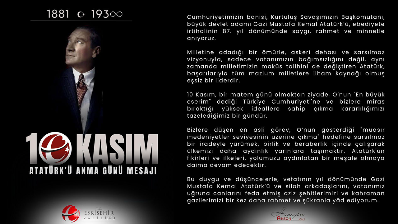 Eskişehir Valisi Hüseyin Aksoy'un 10 Kasım Anma Mesajı