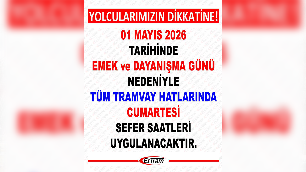 Eski̇şehi̇r Tramvay Sefer Saatlari̇ne 1 Mayis Düzenlemesi̇